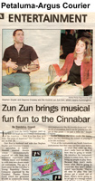 Zun Zun brings musical fun fun to the Cinnabar. Article in Petaluma-Argus Courier, February 1, 1999.